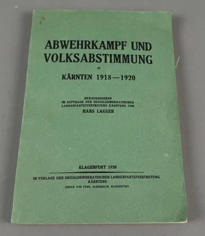Abwehrkampf und Volksabstimmung in Kärnten 1918-1920. Erscheinungsjahr: 1930